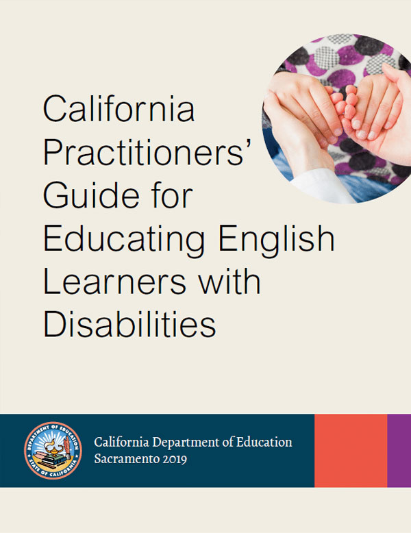 California Practitioners’ Guide for Educating English Learners with Disabilities