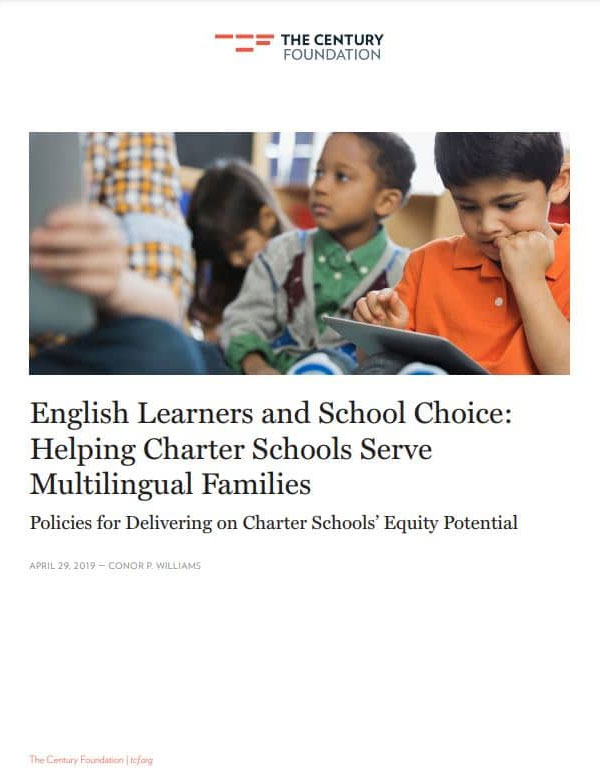 English Learners and School Choice: Helping Charter Schools Serve Multilingual Families: Policies for Delivering on Charter Schools’ Equity Potential