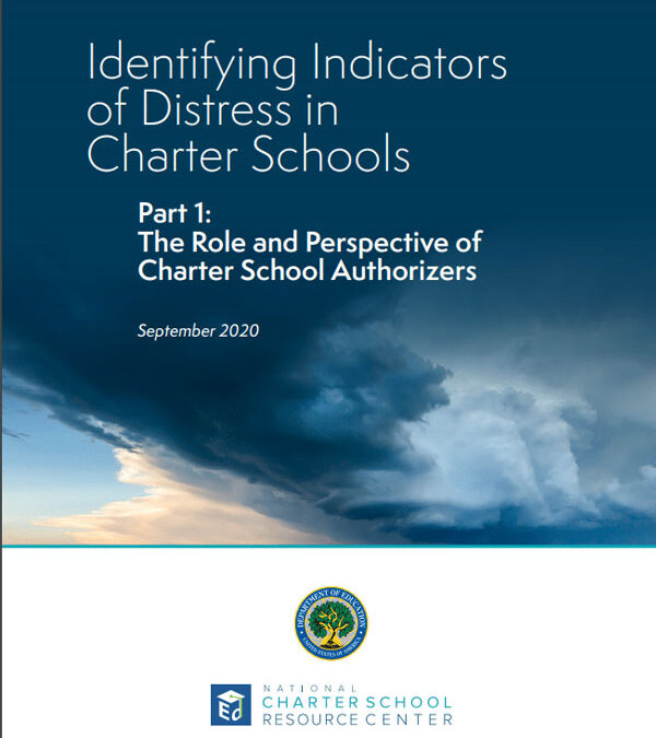 Identifying Indicators of Distress in Charter Schools: Part 1, The Role and Perspective of Charter School Authorizers