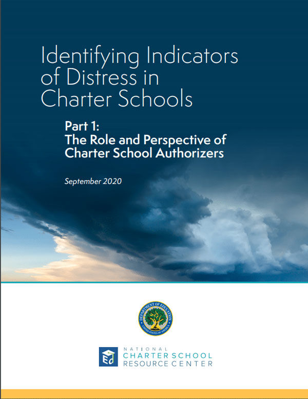 Identifying Indicators of Distress in Charter Schools: Part 1, The Role and Perspective of Charter School Authorizers