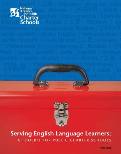 Serving English Language Learners: A Toolkit for Public Charter Schools