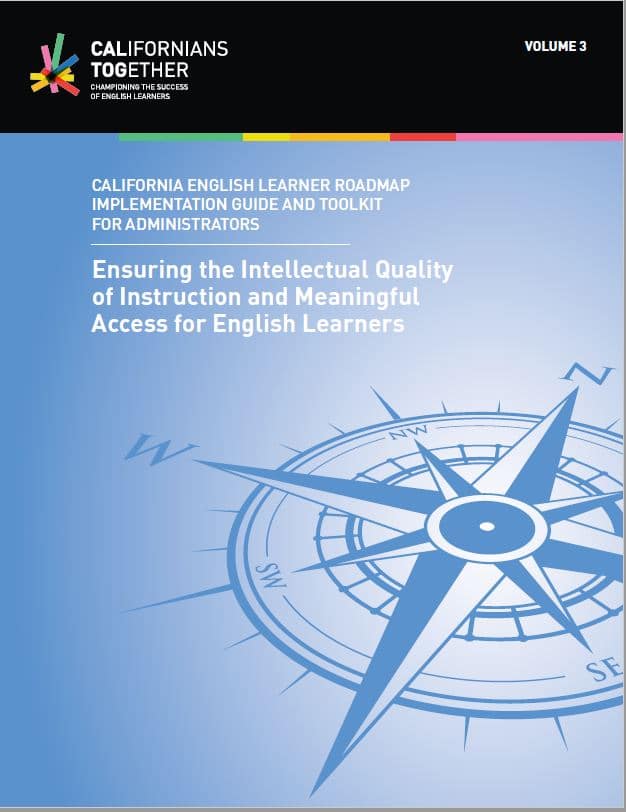 Volume 3: Ensuring the Intellectual Quality of Instruction and Meaningful Access for English Learners