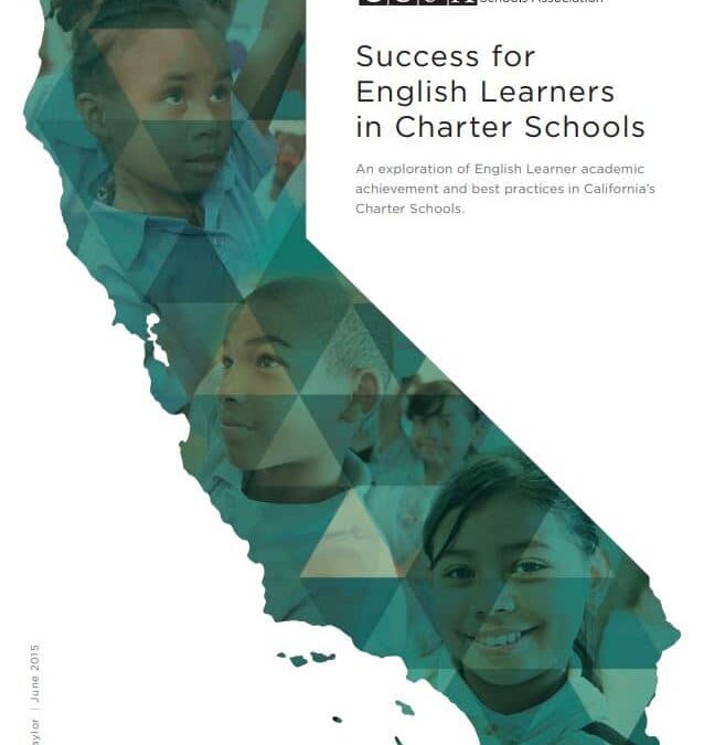 Success for English Learners in Charter Schools: An exploration of English Learner academic achievement and best practices in California’s Charter Schools